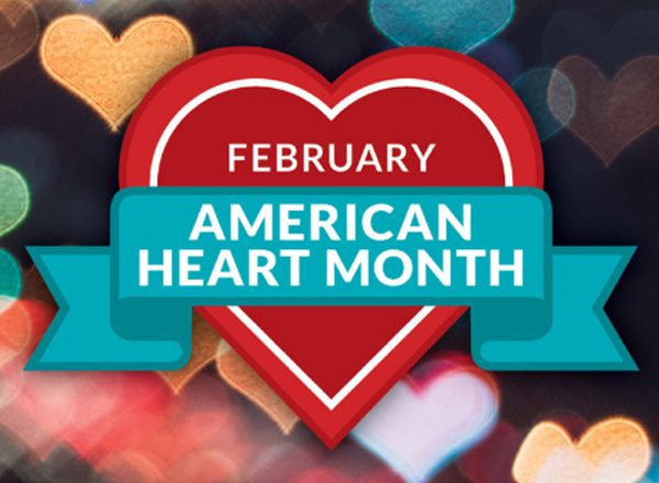 Join us as we recognize American Heart Month throughout February